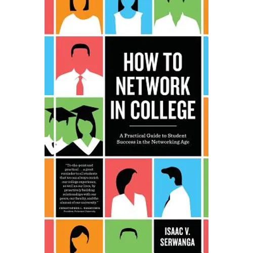 How to Network in College: A practical guide to student success in the networking age - Paperback