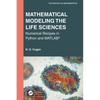 Mathematical Modeling the Life Sciences: Numerical Recipes in Python and Matlab(r) - Paperback