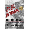 Di Di Mau: A True Story About Tigers, Rock Apes, the Jungle, and War - Paperback