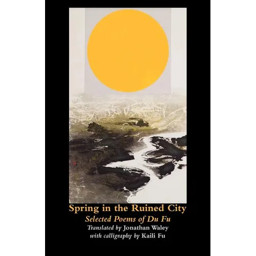 Spring in the Ruined City: Selected Poems - Paperback