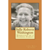 Sally Roberts Washington: Narrative of a Florida Family - Paperback