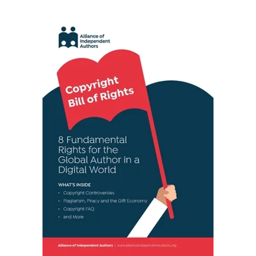 Copyright Bill of Rights: 8 Fundamental Rights for the Global Author in a Digital World - Paperback