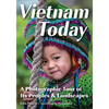 Vietnam Today: A Photographic Tour of Its Peoples & Landscapes - Paperback