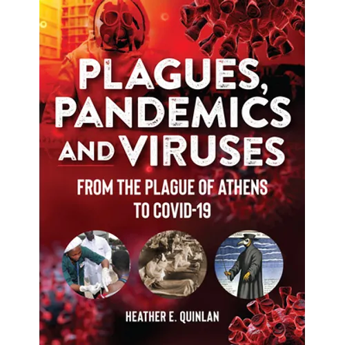 Plagues, Pandemics and Viruses: From the Plague of Athens to Covid 19 - Hardcover