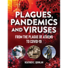 Plagues, Pandemics and Viruses: From the Plague of Athens to Covid 19 - Hardcover