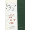 The Daily Life of the Greek Gods - Paperback