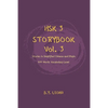 HSK 3 Storybook Vol 3: Stories in Simplified Chinese and Pinyin, 600 Word Vocabulary Level - Paperback