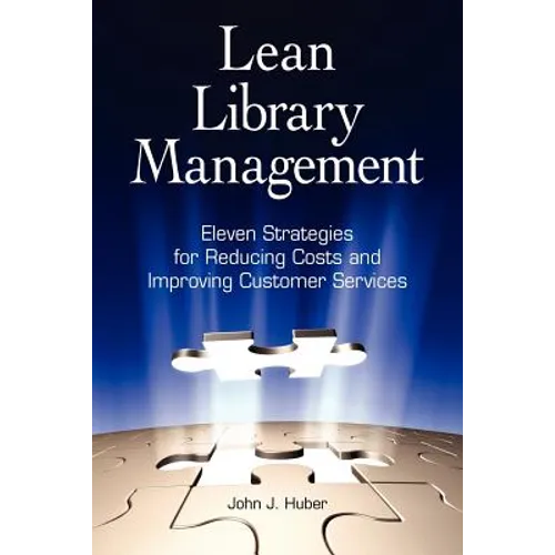 Lean Library Management: Eleven Strategies for Reducing Costs and Improving Services - Paperback