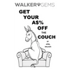 WalkerGems: Get Your A$% Off The Couch: WalkerGems: Get Your A$% Off The Couch - Paperback