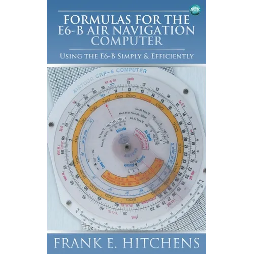 Formulas for the E6-B Air Navigation Computer - Paperback