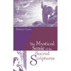 The Mystical Sense of the Sacred Scriptures: With Explanations and Reflections Regarding the Interior Life - Paperback