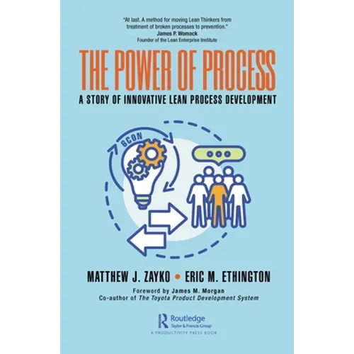 The Power of Process: A Story of Innovative Lean Process Development - Paperback