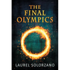 The Final Olympics: A YA Dystopian Novel - Paperback