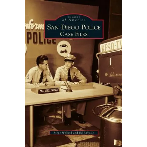San Diego Police: Case Files - Hardcover