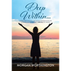 Deep Within...: A Daily Devotional for Those Experiencing or Coming Out of Covert Narcissistic Abuse - Paperback