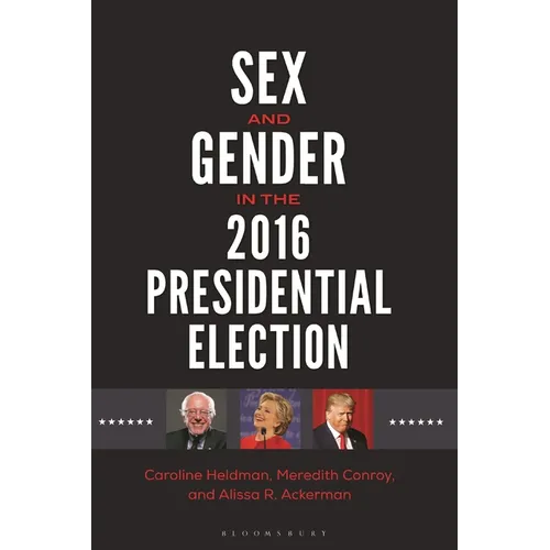Sex and Gender in the 2016 Presidential Election - Hardcover