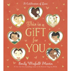 This Is a Gift for You: A Celebration of Love - Board Book