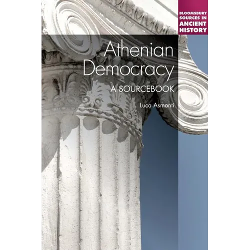 Athenian Democracy: A Sourcebook - Paperback