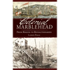 Colonial Marblehead: From Rogues to Revolutionaries - Hardcover
