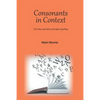 Consonants in Context: The How and Why of English Spelling - Paperback