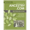 Unofficial Ancestry.com Workbook: A How-To Manual for Tracing Your Family Tree on the #1 Genealogy Website - Paperback