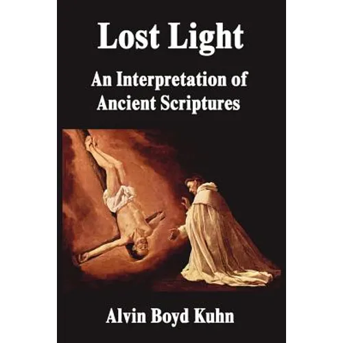 Lost Light: An Interpretation of Ancient Scriptures - Paperback