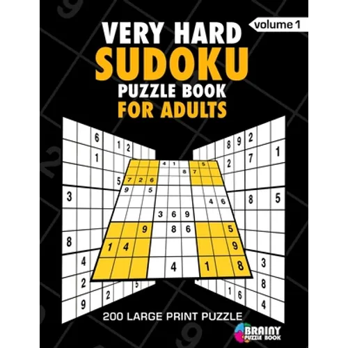 Very Hard Sudoku Puzzle Book For Adults: 200 Large Print Puzzles with Answer Designed to Improve Brain Activity & Promote Logical Mind - Paperback