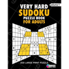 Very Hard Sudoku Puzzle Book For Adults: 200 Large Print Puzzles with Answer Designed to Improve Brain Activity & Promote Logical Mind - Paperback