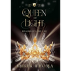 Queen of Light - Hardcover