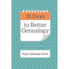 31 Days to Better Genealogy - Paperback