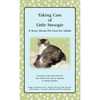 Taking Care of Little Snoogie: A Story About Pet Loss for Adults - Hardcover