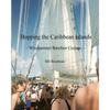 Hopping the Caribbean Islands: Windjammer Barefoot Cruises - Paperback