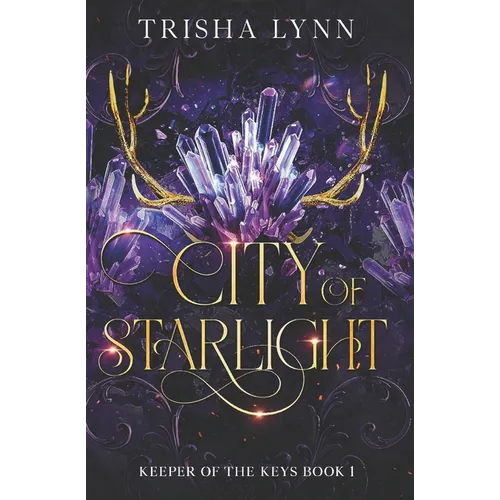 City of Starlight: Keeper of the Keys book 1 - Paperback