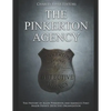 The Pinkerton Agency: The History of Allan Pinkerton and America's First Major Private Detective Organization - Paperback