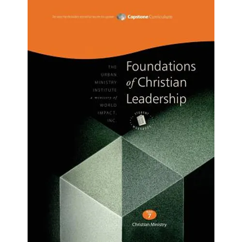 Foundations of Christian Leadership, Student Workbook: Capstone Module 7, English - Paperback