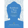 Buddhism for Busy People: Finding Happiness in a Hurried World - Paperback