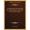 A Voyage Round The World But More Particularily To The North-West Coast Of America - Paperback