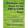 Strategies and Notes for the PMP and CAPM Exam: Strategies, Notes, PMP, CAPM, PMI, Project Management Professional, Certified Associate in Project Man - Paperback