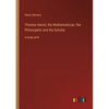 Thomas Hariot, the Mathematician, the Philosopher and the Scholar: in large print - Paperback