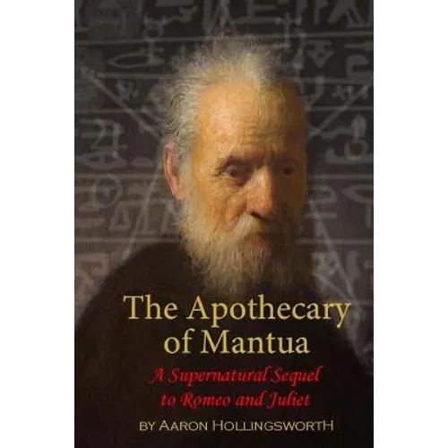 The Apothecary of Mantua: A Supernatural Sequel to Romeo and Juliet - Paperback