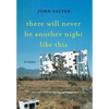 There Will Never Be Another Night Like This - Hardcover
