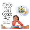 Jorge and the Lost Cookie Jar - Hardcover