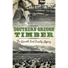 Southern Oregon Timber: The Kenneth Ford Family Legacy - Hardcover