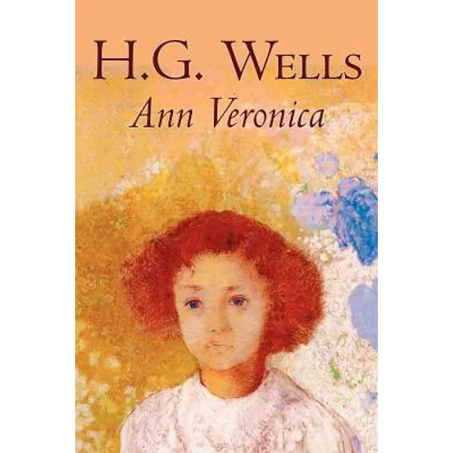 Ann Veronica by H. G. Wells, Science Fiction, Classics, Literary - Paperback