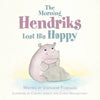 The Morning Hendriks Lost His Happy - Paperback