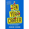 Ten Year Career: Reimagine Business, Design Your Life, Fast Track Your Freedom - Paperback