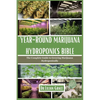 Year-Round Marijuana Hydroponics Bible: The Complete Guide to Growing Marijuana Hydroponically - Paperback