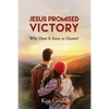 Jesus Promised Victory: Why Does it Seem so Elusive? - Paperback
