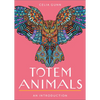 Totem Animals: Your Plain & Simple Guide to Finding, Connecting To, and Working with Your Animal Guide - Paperback