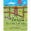 Brigid, The Little Lost Filly - Paperback